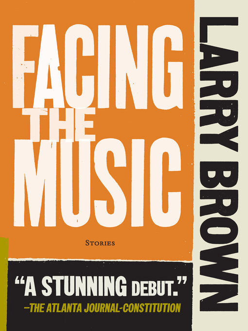 Title details for Facing the Music by Larry Brown - Available